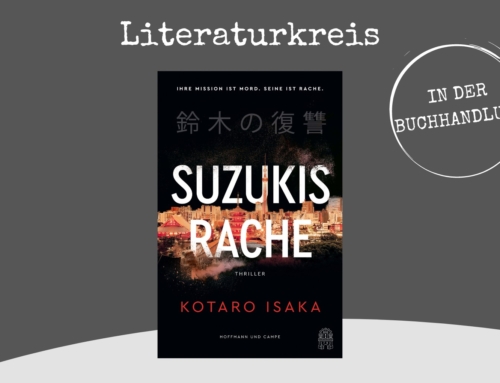 Literaturkreis! Wir lesen: „Suzukis Rache“ von Kotaro Isaka